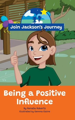 JOIN JACKSON's JOURNEY Being a Positive Influence - Roberts, Renata, and Fernandes, Vanessa (Designer)