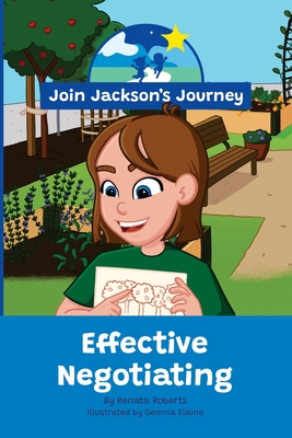 JOIN JACKSON's JOURNEY Effective Negotiating - Roberts, Renata, and Fernandes, Vanessa (Designer)