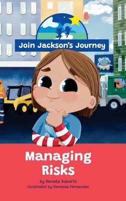 JOIN JACKSON's JOURNEY Managing Risks - Roberts, Renata