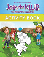Join the K.L.U.B. - No Bullying Allowed: Activity Book for Kids Age 4-8