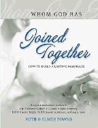 Joined Together: How to Build a Lasting Marriage - Towns, Ruth, and Towns, Elmer L