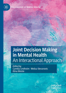 Joint Decision Making in Mental Health: An Interactional Approach