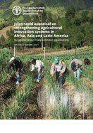 Joint Rapid Appraisal on Strengthening Agricultural Innovation Systems in Africa, Asia and Latin America by Regional Research and Extension Organizations: Synthesis Report 2021