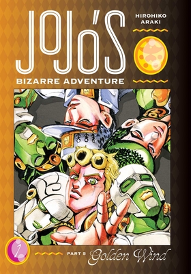 Jojo's Bizarre Adventure: Part 5--Golden Wind, Vol. 1 - Araki, Hirohiko