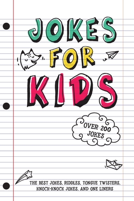 Jokes for Kids: The Best Jokes, Riddles, Tongue Twisters, Knock-Knock, and One liners for kids: Kids Joke books ages 7-9 8-12 - Stevens, Rob