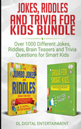 Jokes, Riddles and Trivia for Kids Bundle: Over 1000 Different Jokes, Riddles, Brain Teasers and Trivia Questions for Smart Kids