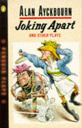 Joking Apart and Other Plays