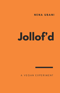 Jollof'd: A Vegan Experiment