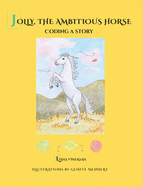 Jolly, the Ambitious Horse: Coding a story