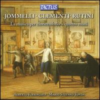 Jommelli, Clementi, Rutini: La musica per clavicembalo a quattro mani - Alberto Firrincieli (harpsichord); Mario Stefano Tonda (harpsichord)