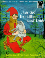 Jon and the Little Lost Lamb; Luke 15:1-7: Luke 15:1-7