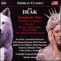 Jon Deak: Symphonic Tales - Christopher Gekker (trumpet); Jon Deak; Jon Deak (contrabass); Judith Lynn Stillman; Judith Lynn Stillman (piano);...
