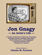 Jon Gnagy -- An Artist's Life
