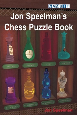 Jon Speelman's Chess Puzzle Book - Speelman, Jon