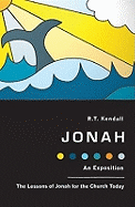 Jonah: An Exposition: The Lessons of Jonah for the Church Today