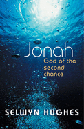 Jonah: God of the Second Chance