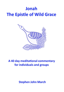 Jonah - The Epistle of Wild Grace