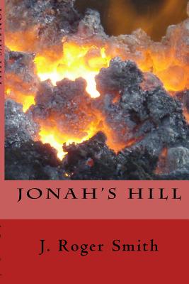 Jonah's Hill - Smith, J Roger