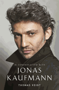 Jonas Kaufmann: In Conversation With