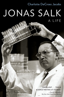 Jonas Salk: A Life - Jacobs, Charlotte Decroes