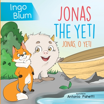 Jonas the Yeti - Jonas, o Yeti: Bilingual Children's Book in English and Portuguese - Gomes, Tiago (Translated by), and Concepts, Planetoh (Editor)