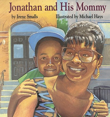 Jonathan and His Mommy - Smalls-Hector, Irene