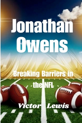 Jonathan Owens: Breaking Barriers in the NFL - Lewis, Victor