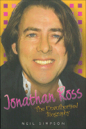 Jonathan Ross: The Unauthorised Biography