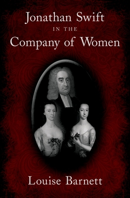 Jonathan Swift in the Company of Women - Barnett, Louise