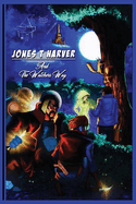 Jones And The Watchers Way: Jones T. Harver And The Watchers Way