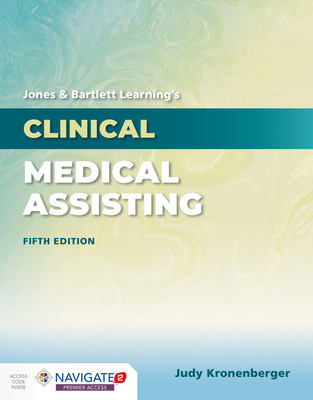 Jones & Bartlett Learning's Clinical Medical Assisting - Kronenberger, Judy