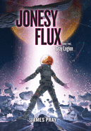 Jonesy Flux and the Gray Legion: Volume 1