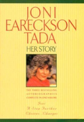 Joni Eareckson Tada: Her Story - Tada, Joni Eareckson