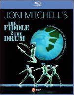 Joni Mitchell's The Fiddle and the Drum [Blu-ray]