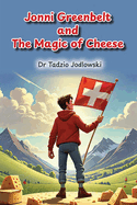 Jonni Greenbelt and The Magic of Cheese