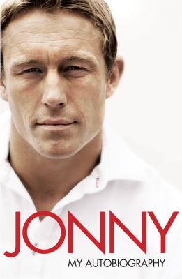 Jonny: My Autobiography - Wilkinson, Jonny