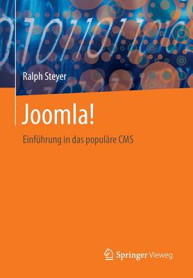 Joomla!: Einfuhrung in Das Populare CMS - Steyer, Ralph