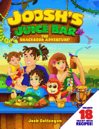 Joosh's Juice Bar: The Snackbook Adventure