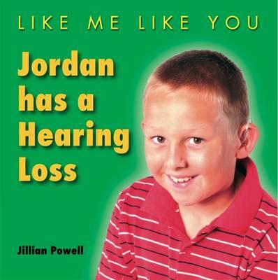 Jordan Has a Hearing Loss - Powell, Jillian