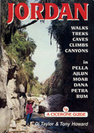 Jordan: Walks, Treks, Caves, Climbs, Canyons in Pella, Ajlun, Moab, Dana, Petra, Rum