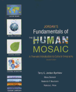 Jordan's Fundamentals of the Human Mosaic: A Thematic Introduction to Cultural Geography