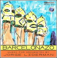 Jorge Liderman: Barcelonazo - Eastman Musica Nova; Tommaso Frascati (vocals)