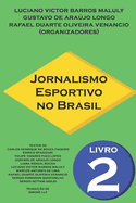 Jornalismo Esportivo no Brasil: Livro 2