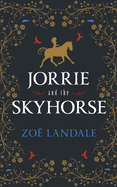 Jorrie and the Skyhorse