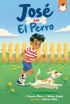 Jos and El Perro - Rose, Susan, and Lopez, Silvia