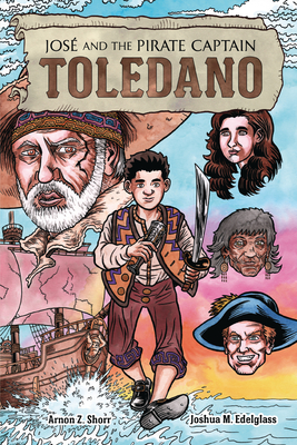 Jos and the Pirate Captain Toledano - Shorr, Arnon Z