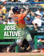 Jose Altuve: Champion Baseball Star