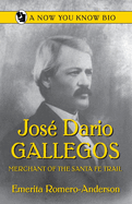 Jose Dario Gallegos: Merchant of the San Luis Valley