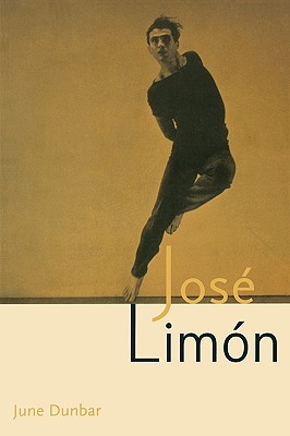 Jose Limon: The Artist Re-Viewed - Dunbar, June (Editor)