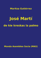 Jose Marti - de Kie Kreskas La Palmo